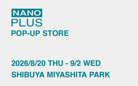 【NANOPLUS】過去最大規模のPOP-UP STOREがミヤシタパークに登場！旅にも日常にもフィットする軽量バッグを体験しよう