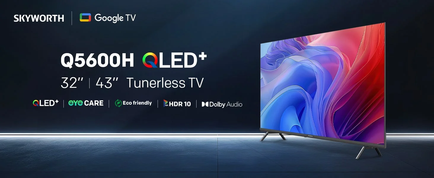 SKYWORTH Google TV Q5600H QLED+ Tunerless TV