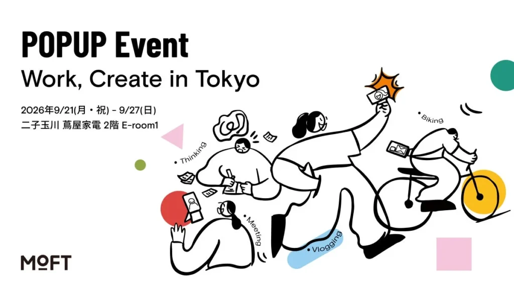 MOFTが二子玉川 蔦屋家電で期間限定ポップアップ「Work, Create in Tokyo」を開催!新作体験やDIYも