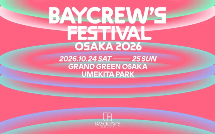 能登・熊本を応援！『BAYCREW’S FESTIVAL OSAKA 2026』第二弾アーティスト発表＆事前募金受付開始！