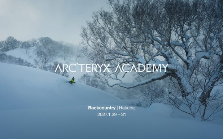 19年の歴史を持つ「ARC’TERYX ACADEMY」が日本初開催 「ARC’TERYX ACADEMY」Backcountry｜Hakuba