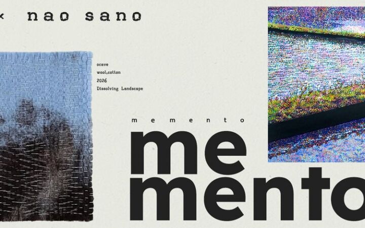 【YUGEN Gallery FUKUOKA】点と繊維、重なりのなかに、それぞれの景。佐野直・ocaveによる二人展「memento」11月21日(土)より開催!